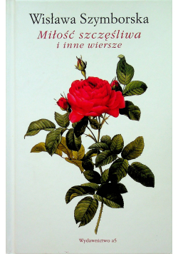 Miłość szczęśliwa i inne wiersze plus autograf Szymborskiej