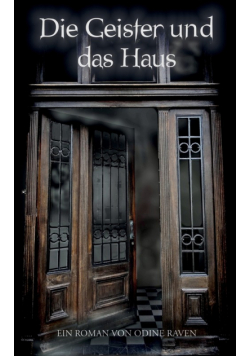 Die Geister und das Haus