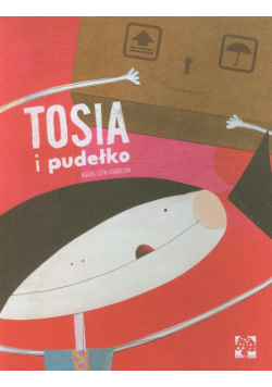 Loth-Ignaciuk Agata - Tosia i pudełko