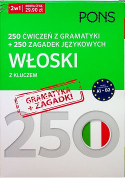 250 ćwiczeń z gramatyki + 250 zagadek językowych Włoski z kluczem