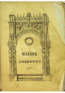 Krótki wykład nauki chrześcijańskiej / Nabożeństwo co najpotrzebniejsze tudzież Msza Święta i o niej nauka1842 r.