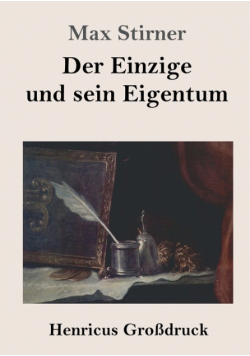 Der Einzige und sein Eigentum (Großdruck)