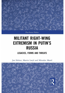 Militant Right-Wing Extremism in Putin's Russia