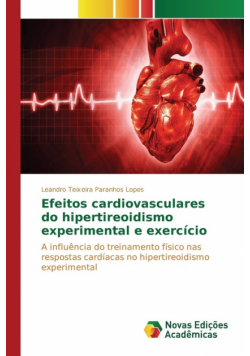 Efeitos cardiovasculares do hipertireoidismo experimental e exercício