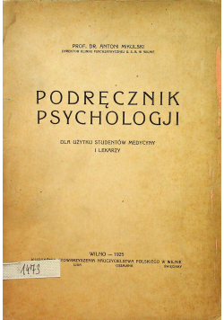 Podręcznik psychologii dla użytku studentów medycyny i lekarzy 1925 r