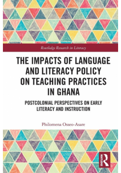The Impacts of Language and Literacy Policy on Teaching Practices in Ghana