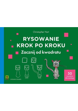 Rysowanie krok po kroku. Zacznij od kwadratu wyd. 2025