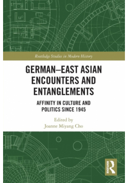 German-East Asian Encounters and Entanglements