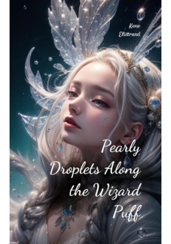 Pearly Droplets Along the Wizard Puff
