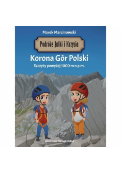 Podróże Julki i Krzysia Korona Gór Polski