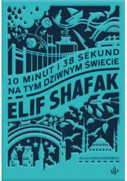10 minut i 38 sekund na tym dziwnym świecie