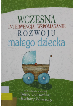 Wczesna interw. i wspom. rozwoju małego DZIECKA