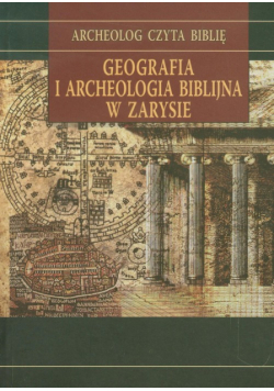 Geografia i archeologia biblijna w zarysie
