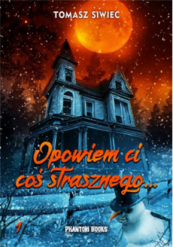 Opowiem ci coś strasznego…