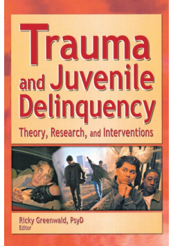 Trauma and Juvenile Delinquency