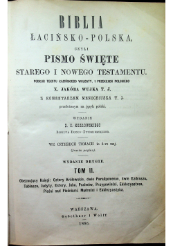 Biblia łacińsko polska Tom II 1886 r.