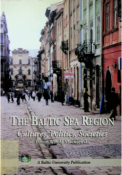 The baltic sea region cultures politics societies