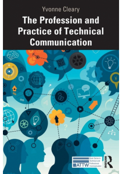 The Profession and Practice of Technical Communication