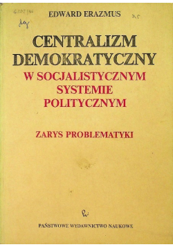 Centralizm demokratyczny w socjalistycznym systemie politycznym