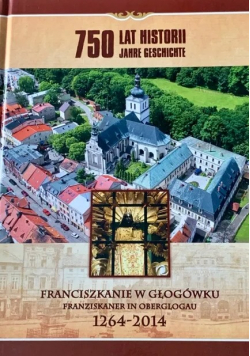 750 lat historii Franciszkanie w Głogówku