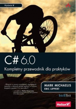 C# 6 0 Kompletny przewodnik dla praktyków
