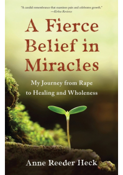 A Fierce Belief in Miracles