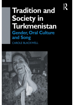 Tradition and Society in Turkmenistan