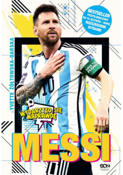 Messi. Mały chłopiec, który został wielkim piłkarzem. Wydarzyło się naprawdę wyd. 2