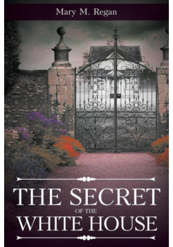 The Secret of the White House