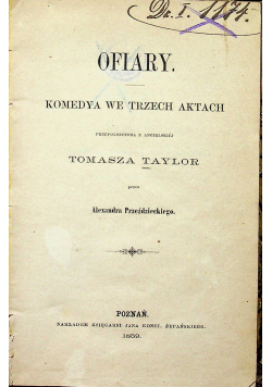 Ofiary Komedya we trzech aktach 1859r Z ziem łez i krwi
