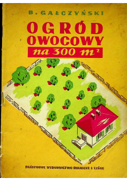 Ogród owocowy na 300m2