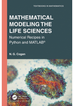 Mathematical Modeling the Life Sciences