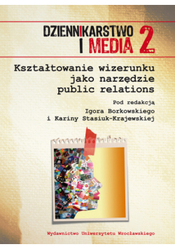 Kształtowanie wizerunku jako narzędzie public relations