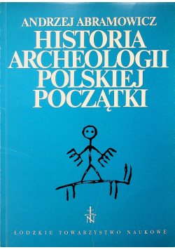 Historia archeologii Polskiej Początki