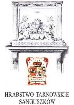 Hrabstwo Tarnowskie Sanguszków Część I