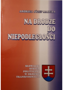 Na drodze do niepodległości