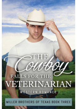 The Cowboy Falls for the Veterinarian
