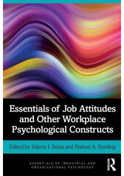 Essentials of Job Attitudes and Other Workplace Psychological Constructs