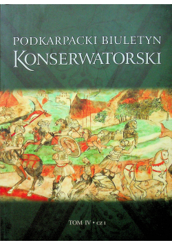 Podkarpacki Biuletyn Konserwatorski tom IV cześć 1