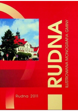 Rudna ilustrowana monografia gminy