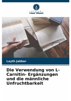 Die Verwendung von L- Carnitin- Ergänzungen und die männliche Unfruchtbarkeit