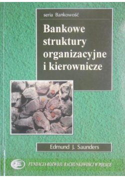 Edmund  - Bankowe struktury organizacyjne i kierownicze