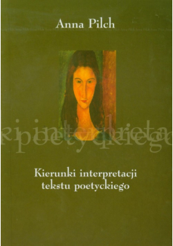Kierunki interpretacji tekstu poetyckiego