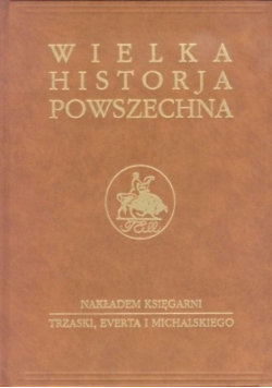 Wielka historja powszechna Tom 1 Pradzieje ludzkości i historja wschodu Część 3