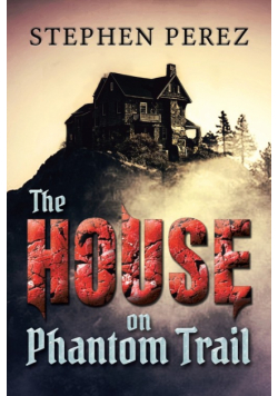 The House on Phantom Trail