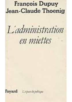L'administration En Miettes