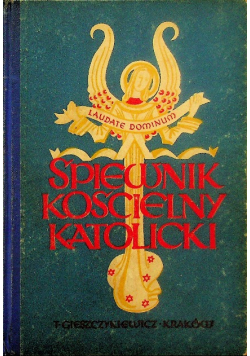 Śpiewnik kościelny katolicki Część I 1930 r.