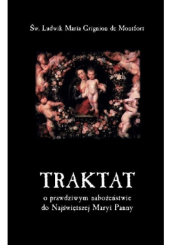 Traktat  o prawdziwym nabożeństwie do Najświętszej Maryi Panny