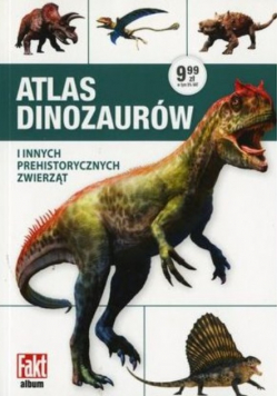 Atlas Dinozaurów i innych prehistorycznych zwierząt