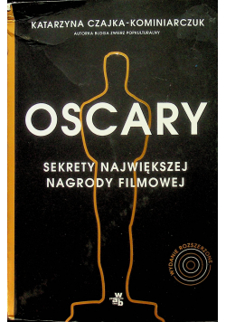 Oscary Sekrety największej nagrody filmowej